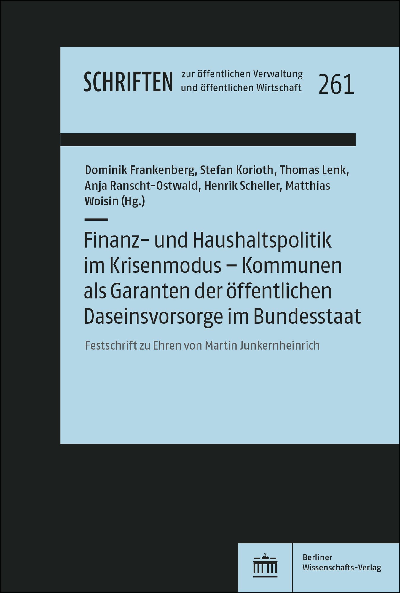 Finanz- und Haushaltspolitik im Krisenmodus – Kommunen als Garanten der öffentlichen Daseinsvorsorge im Bundesstaat