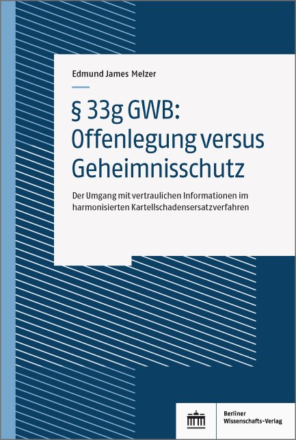 § 33g GWB: Offenlegung versus Geheimnisschutz