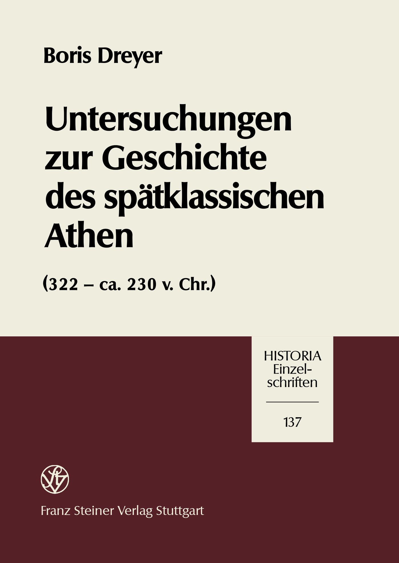 Untersuchungen zur Geschichte des spätklassischen Athen (322-ca. 230 v. Chr.)