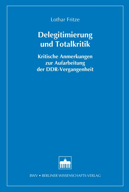 Delegitimierung und Totalkritik