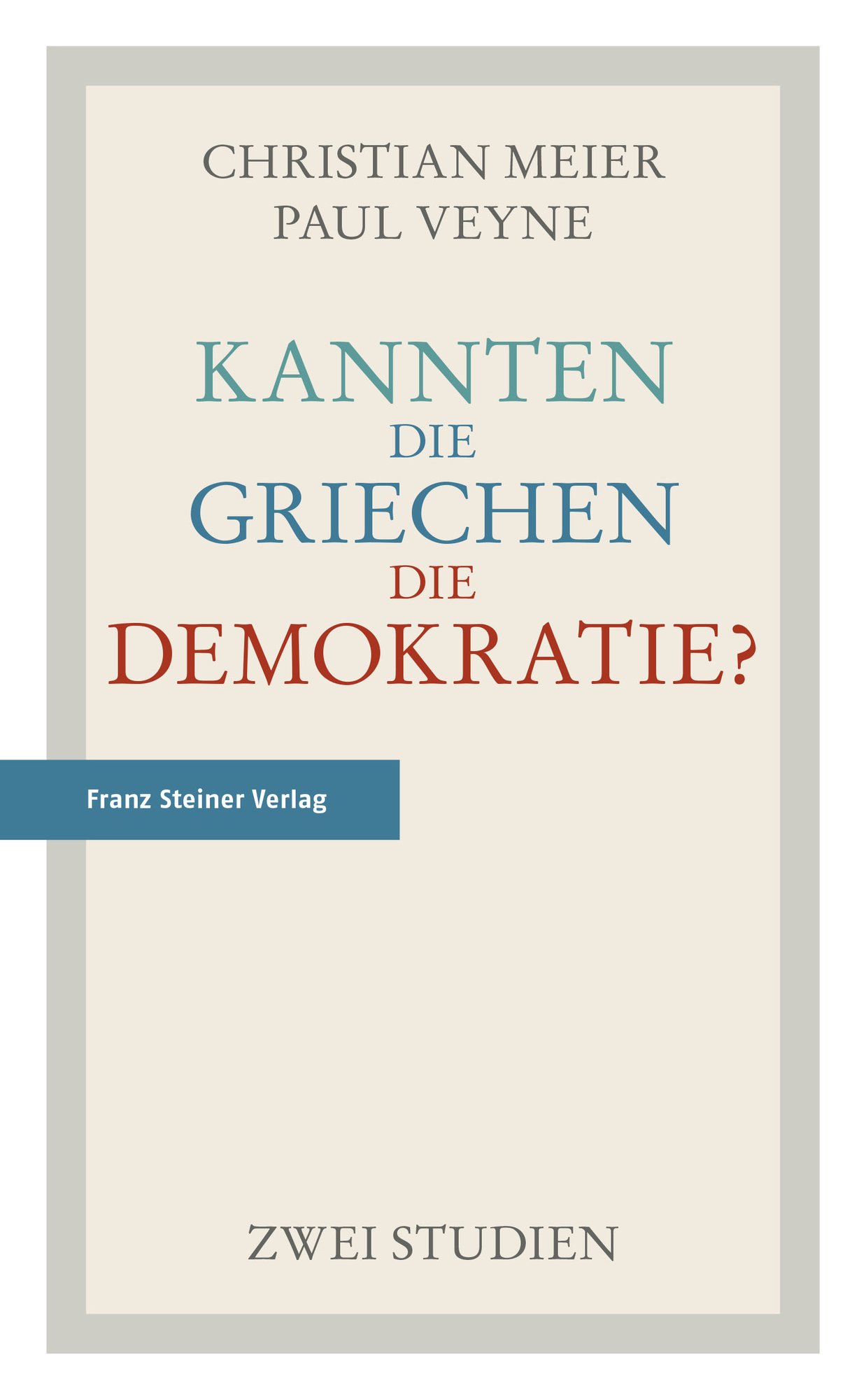 Kannten die Griechen die Demokratie?