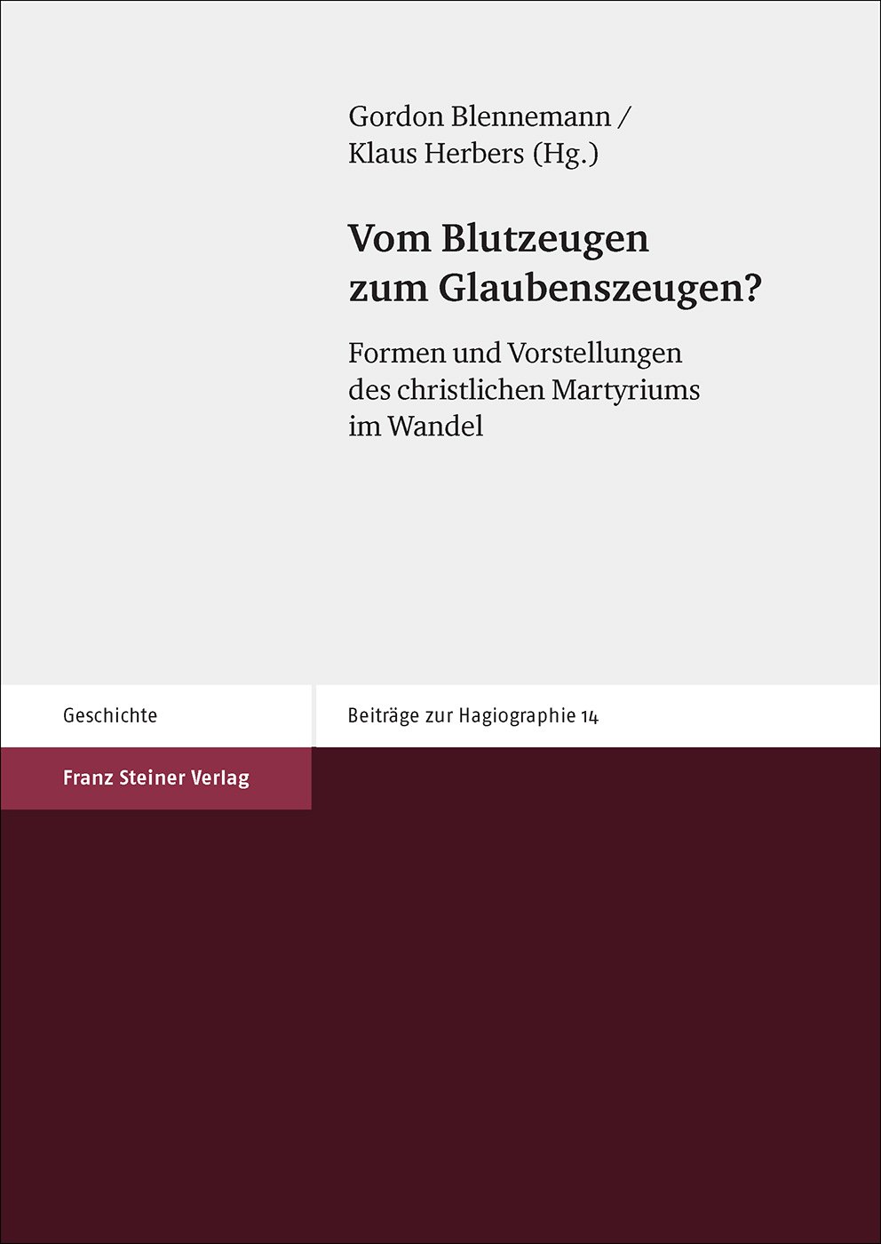 Vom Blutzeugen zum Glaubenszeugen?