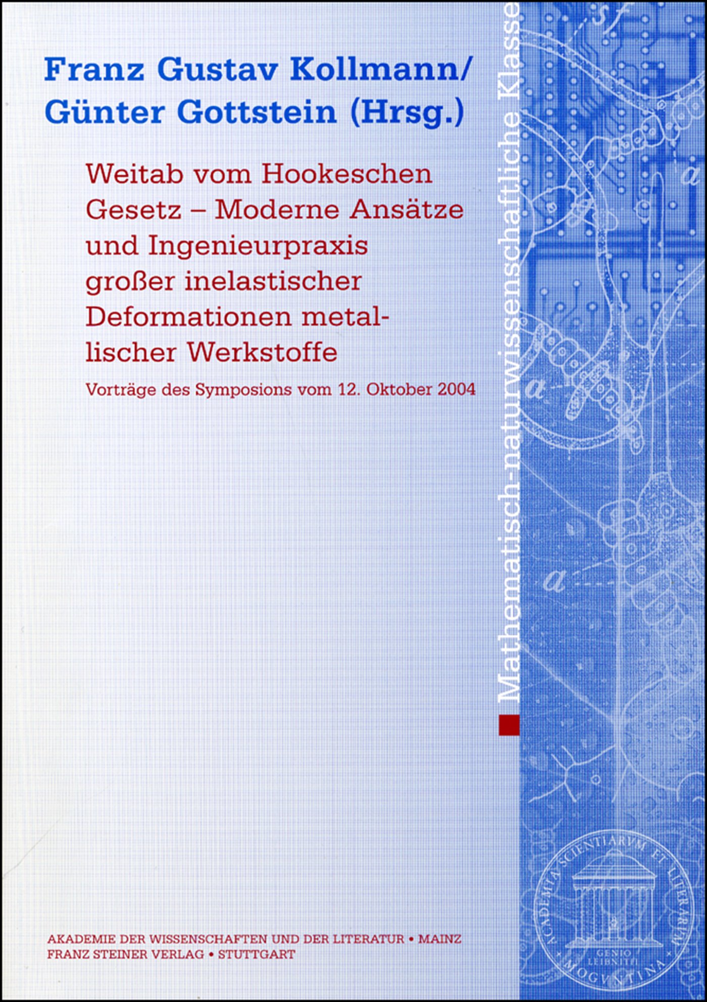 Weitab vom Hookschen Gesetz – Moderne Ansätze und Ingenieurpraxis großer inelastischer Deformationen metallischer Werkstoffe