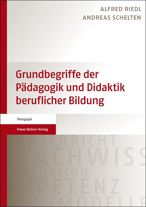 Grundbegriffe der Pädagogik und Didaktik beruflicher Bildung