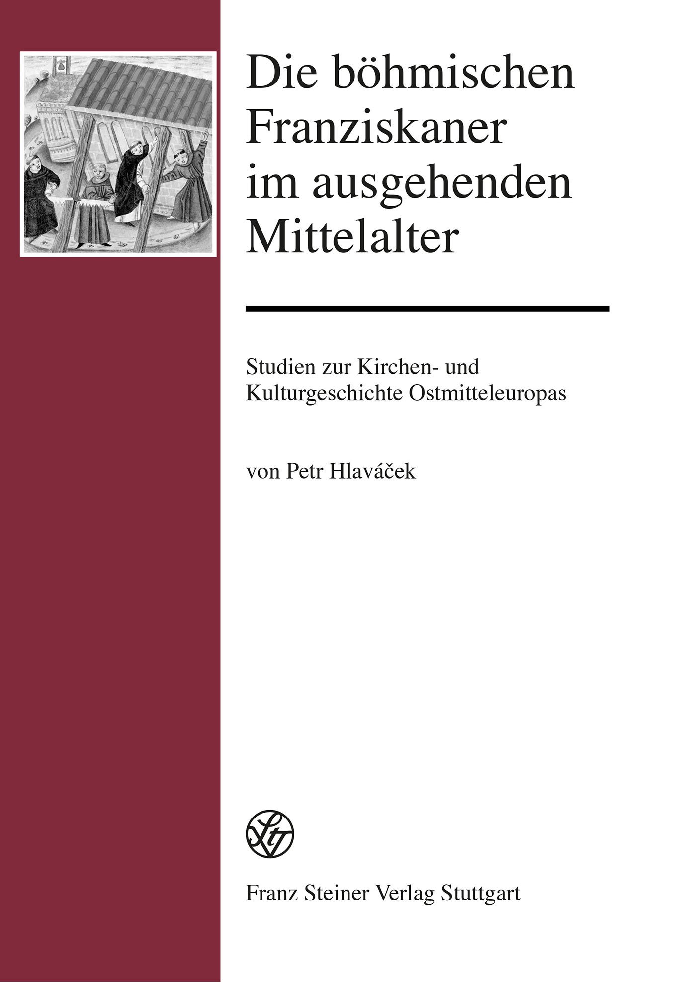 Die böhmischen Franziskaner im ausgehenden Mittelalter