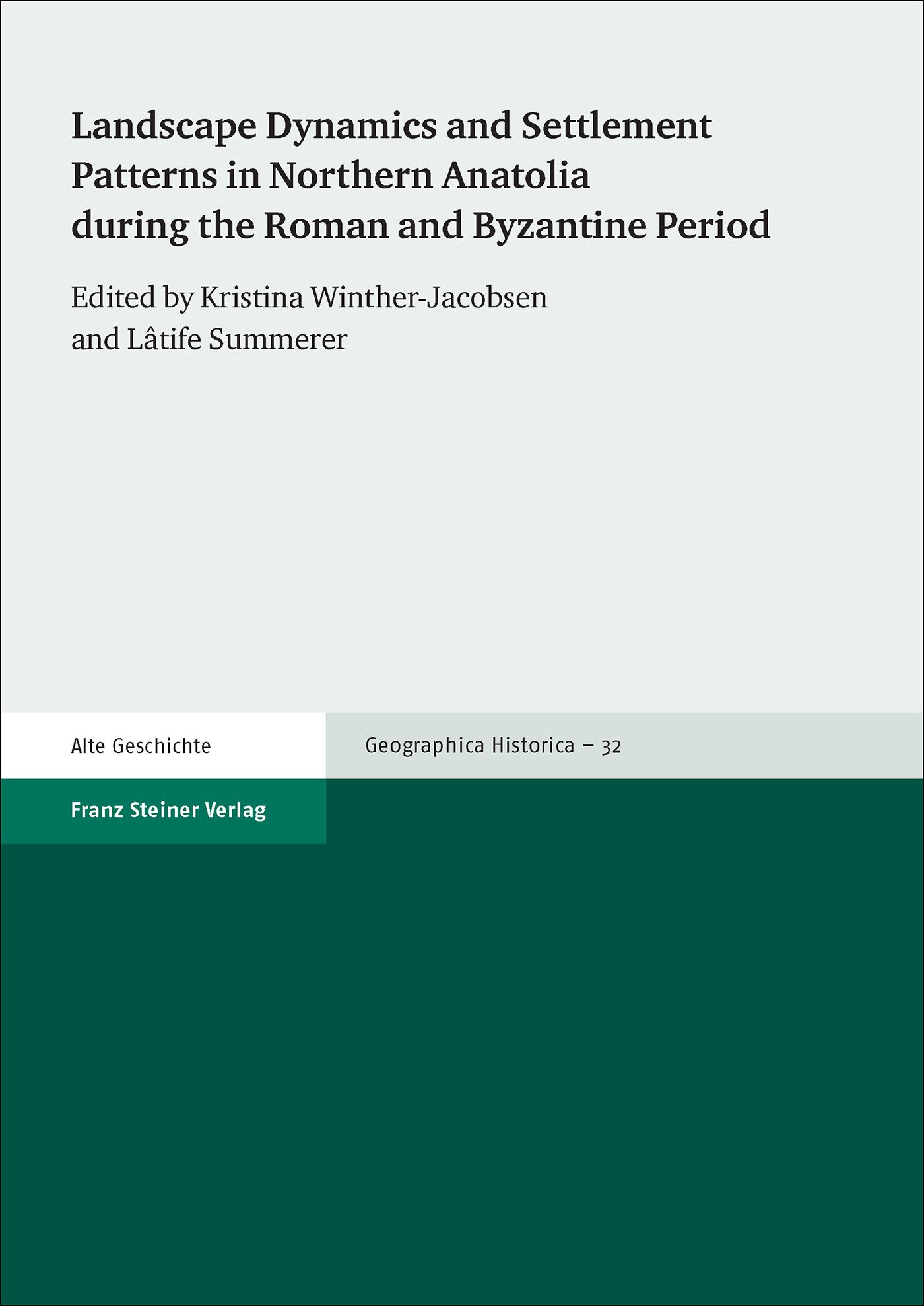 Landscape Dynamics and Settlement Patterns in Northern Anatolia during the Roman and Byzantine Period