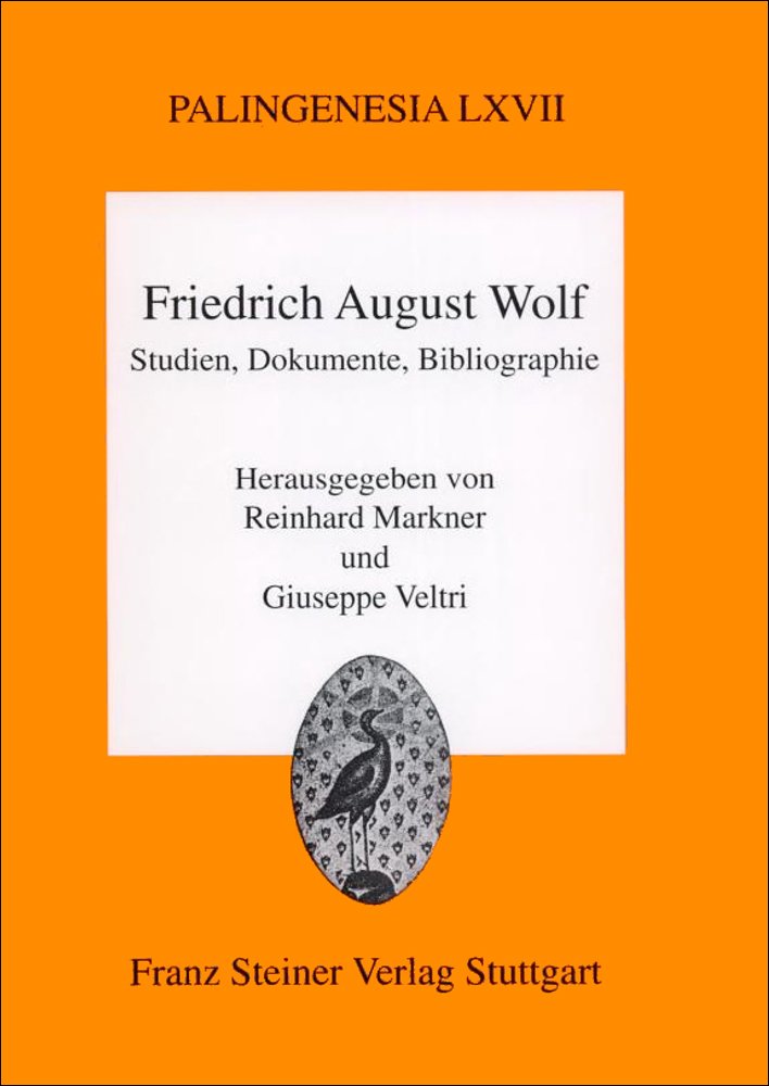 Friedrich August Wolf: Studien, Dokumente, Bibliographie