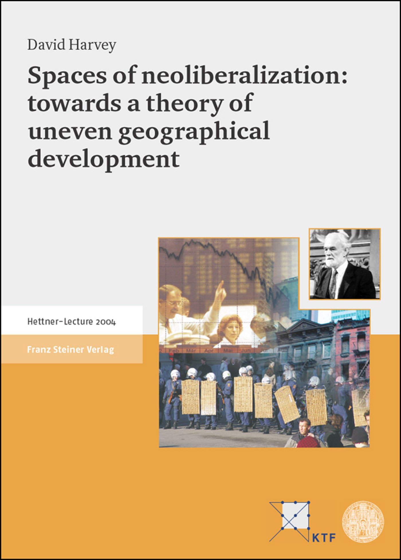 Spaces of neoliberalization: towards a theory of uneven geographical development