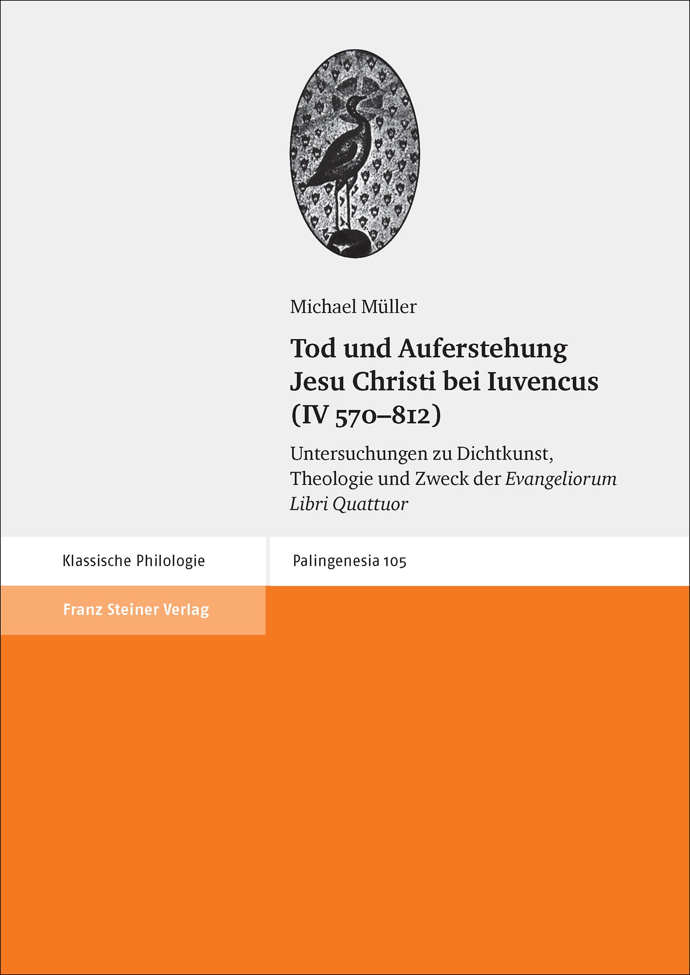 Tod und Auferstehung Jesu Christi bei Iuvencus (IV 570–812)