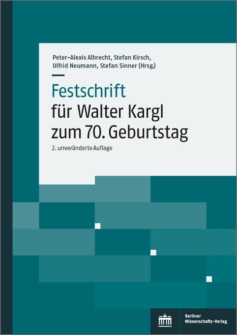 Festschrift für Walter Kargl zum 70. Geburtstag