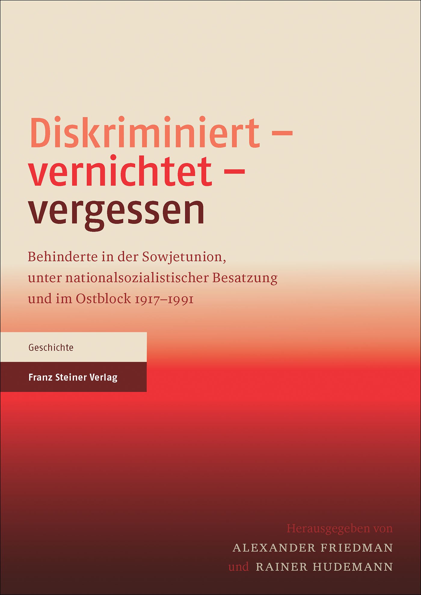 Diskriminiert – vernichtet – vergessen