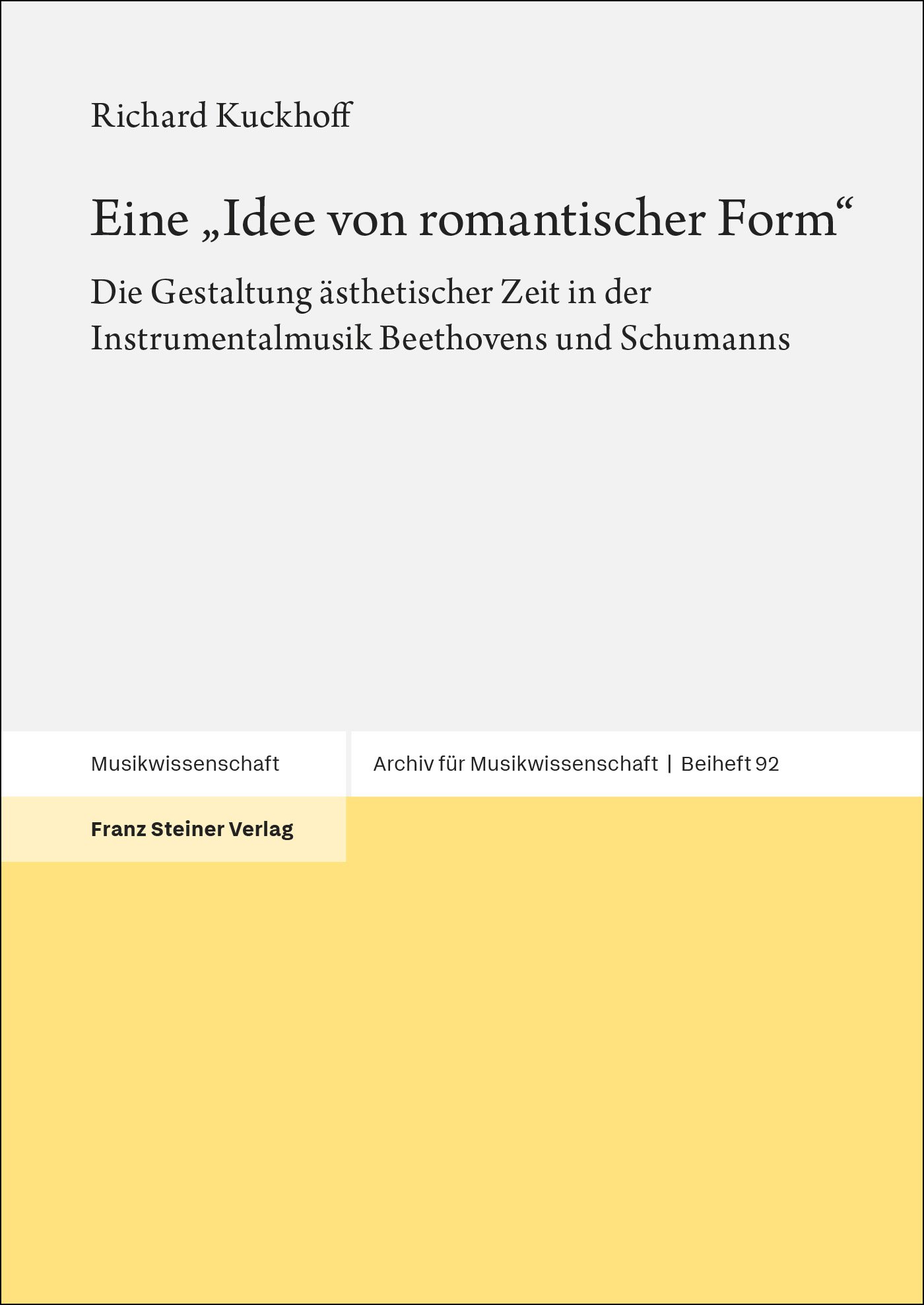 Eine „Idee von romantischer Form“