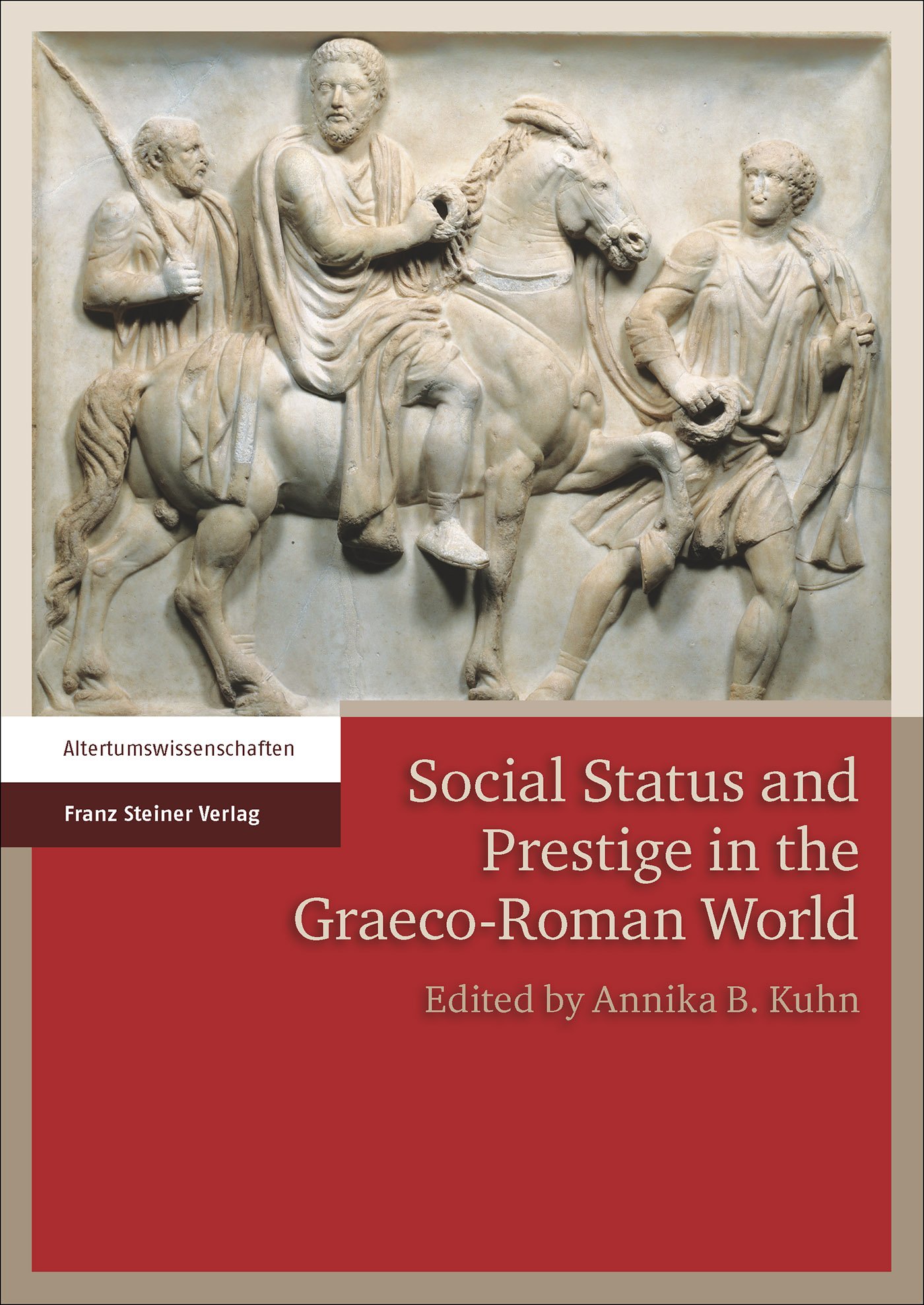 Social Status and Prestige in the Graeco-Roman World