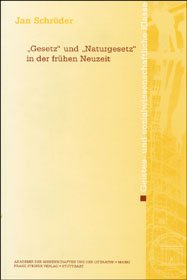 "Gesetz" und "Naturgesetz" in der frühen Neuzeit