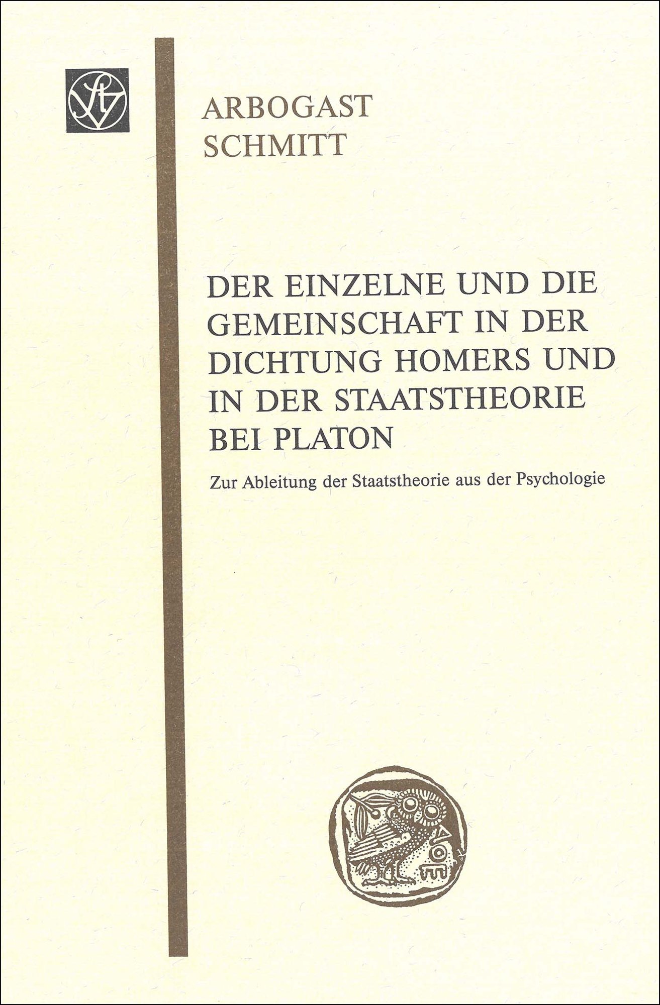 Der Einzelne und die Gemeinschaft in der Dichtung Homers und in der Staatstheorie bei Platon