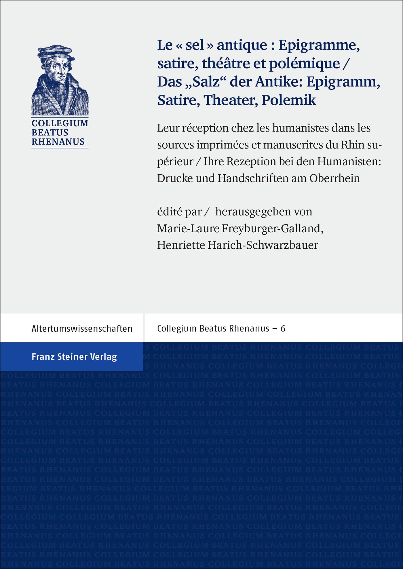 "Le sel antique": Epigramme, satire, théâtre et polémique / Das "Salz" der Antike – Epigramm, Satire, Theater, Polemik