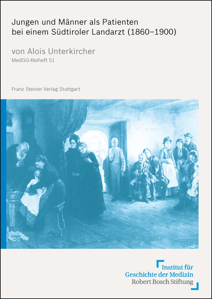 Jungen und Männer als Patienten bei einem Südtiroler Landarzt (1860–1900)