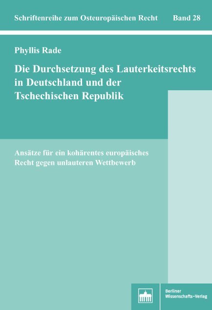 Die Durchsetzung des Lauterkeitsrechts in Deutschland und der Tschechischen Republik