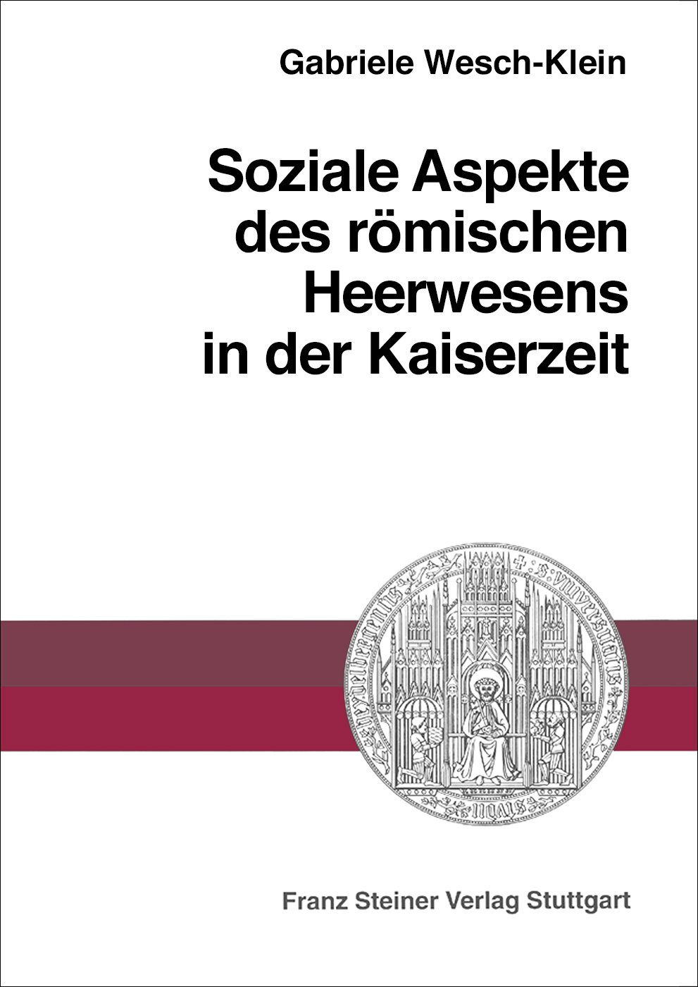 Soziale Aspekte des römischen Heerwesens in der Kaiserzeit