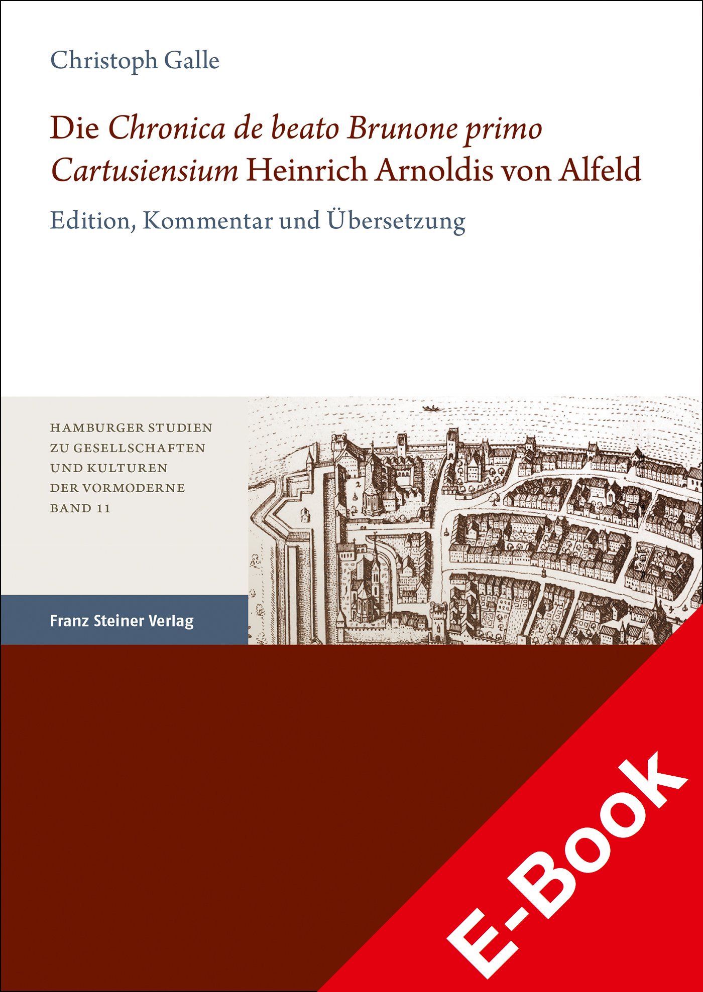 Die "Chronica de beato Brunone primo Cartusiensium" Heinrich Arnoldis von Alfeld