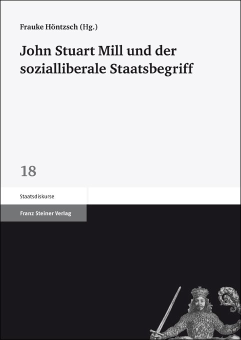 John Stuart Mill und der sozialliberale Staatsbegriff