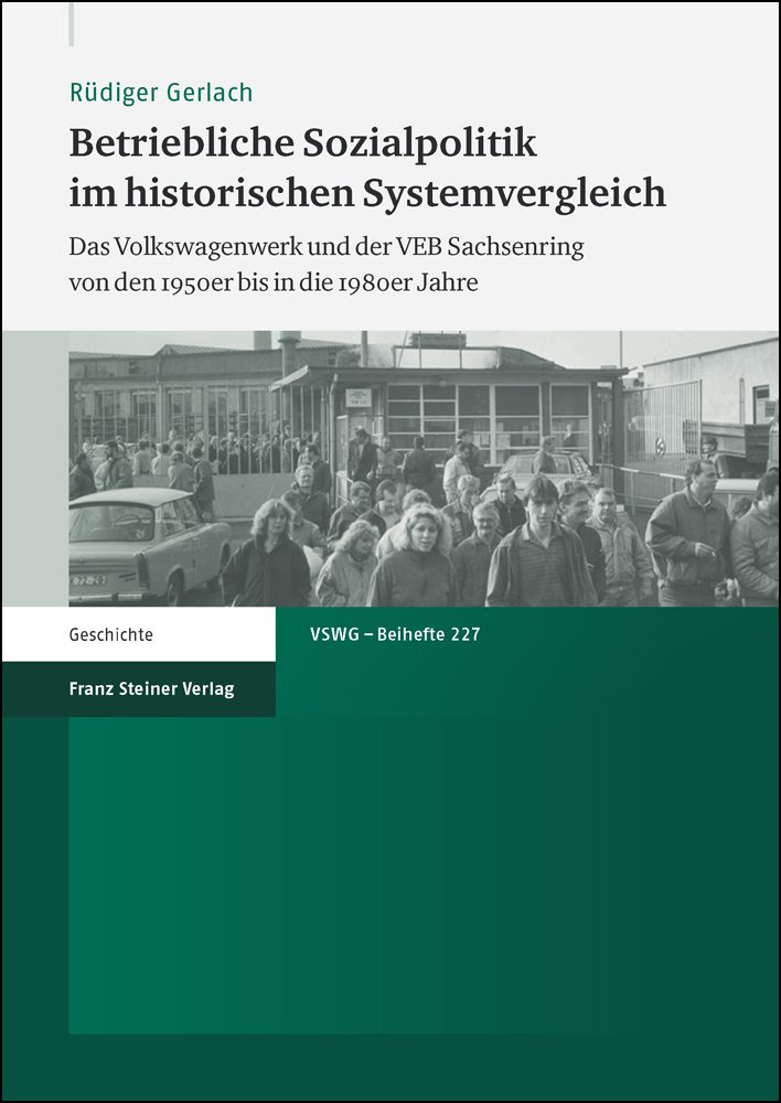 Betriebliche Sozialpolitik im historischen Systemvergleich