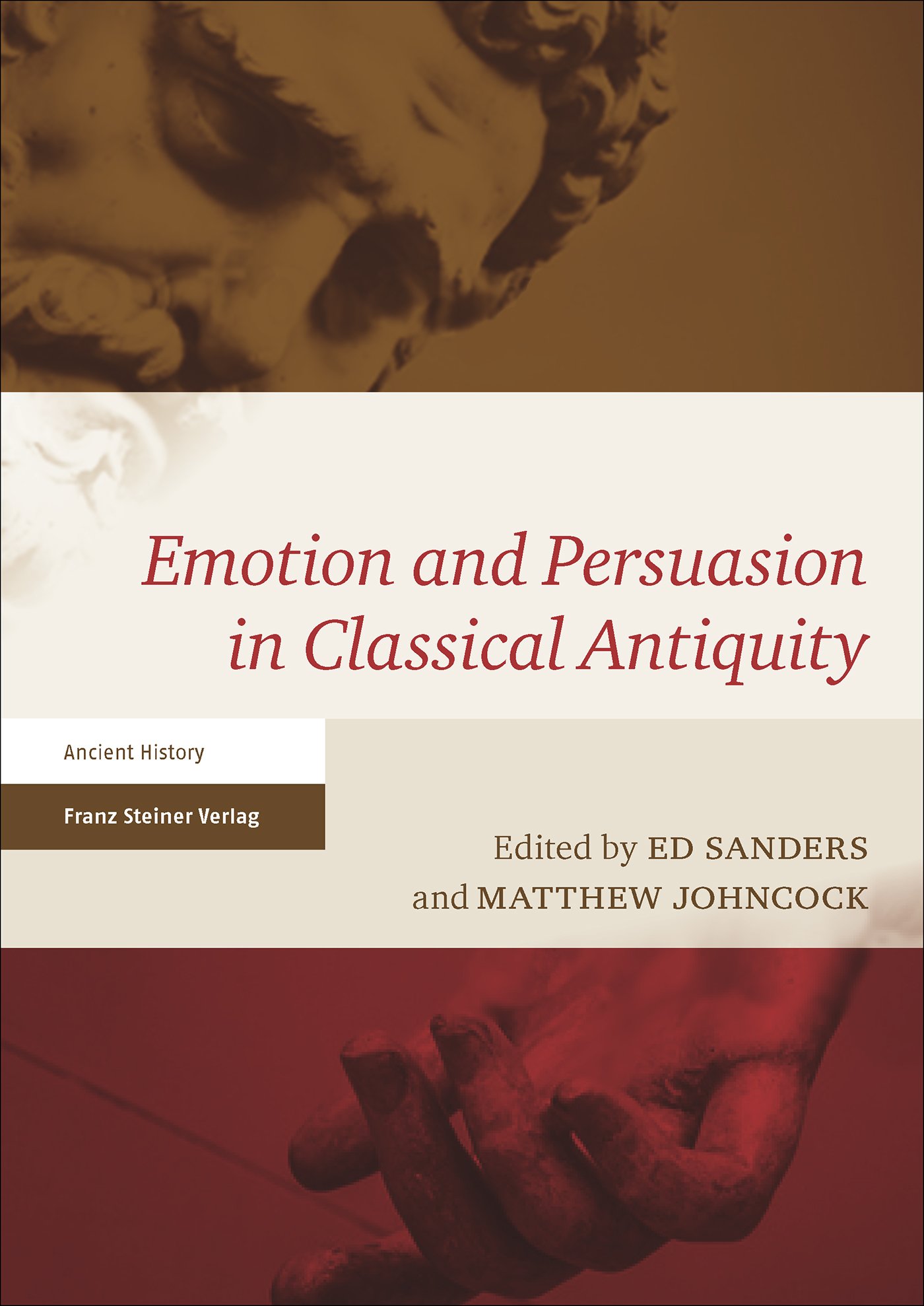 Emotion and Persuasion in Classical Antiquity