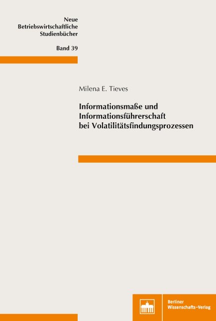 Informationsmaße und Informationsführerschaft bei Volatilitätsfindungsprozessen