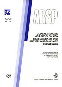 Globalisierung als Problem von Gerechtigkeit und Steuerungsfähigkeit des Rechts