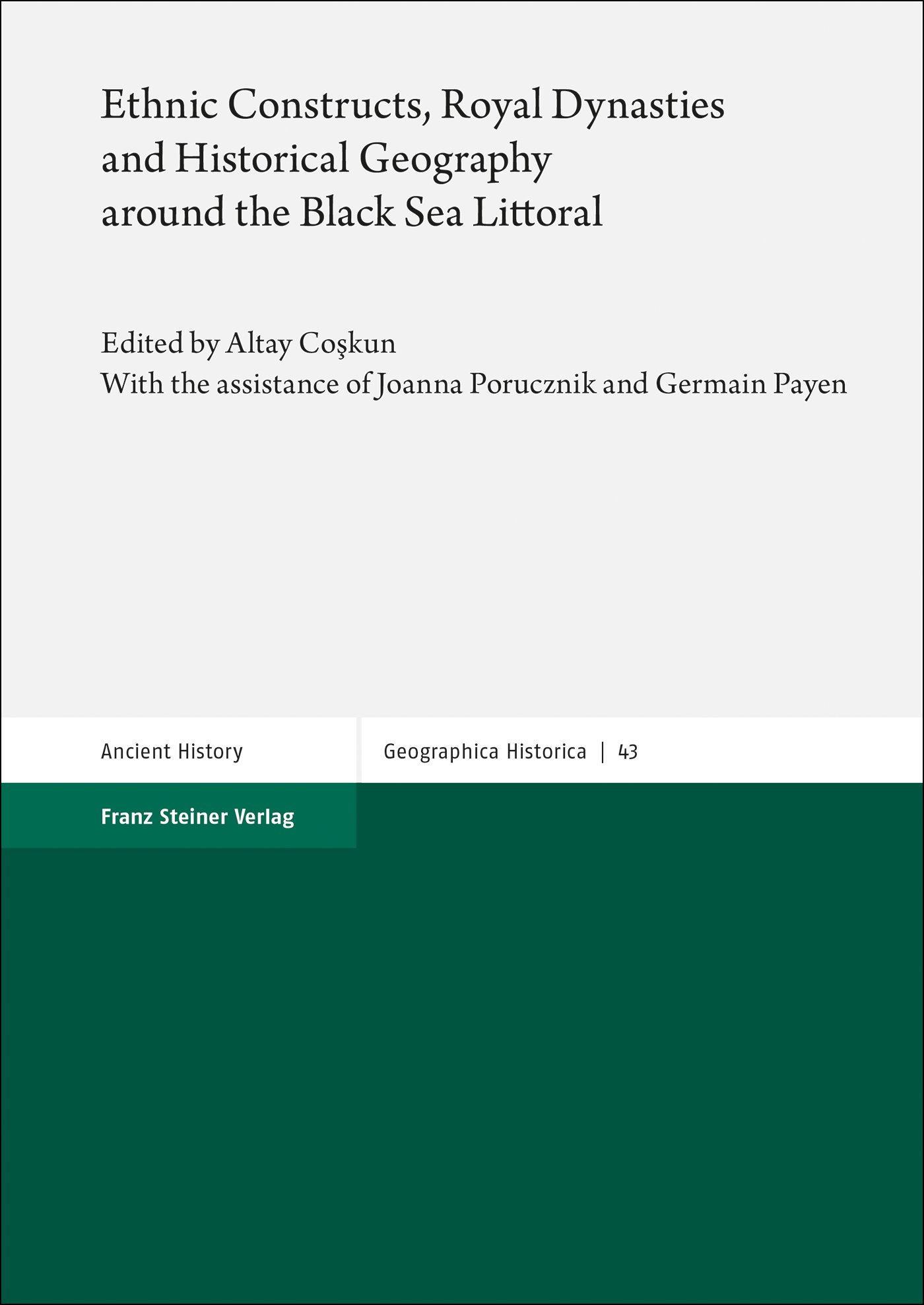 Ethnic Constructs, Royal Dynasties and Historical Geography around the Black Sea Littoral