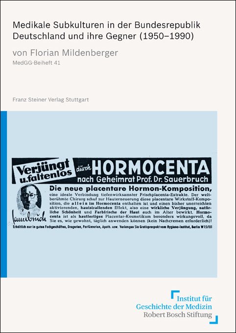 Medikale Subkulturen in der Bundesrepublik Deutschland und ihre Gegner (1950–1990)