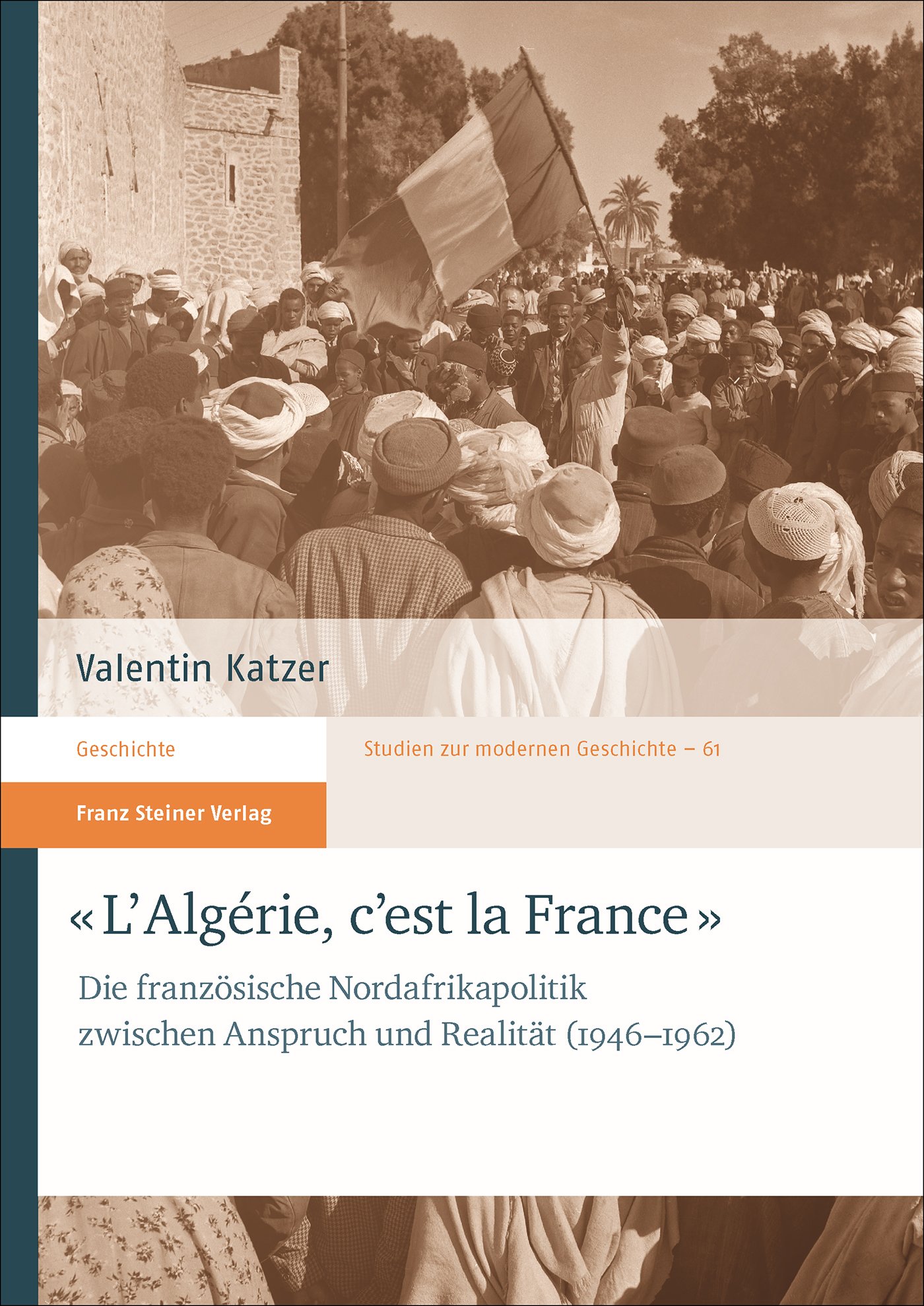 "L'Algérie, c'est la France"