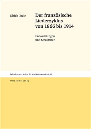 Der französische Liederzyklus von 1866 bis 1914