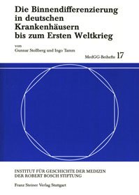 Die Binnendifferenzierung in deutschen Krankenhäusern bis zum Ersten Weltkrieg