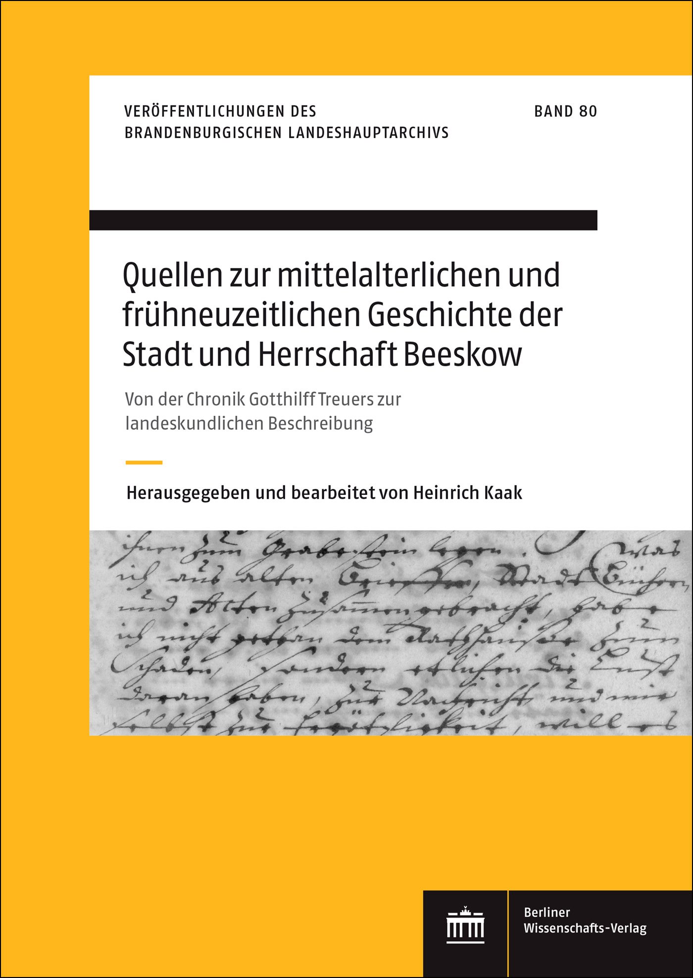 Quellen zur mittelalterlichen und frühneuzeitlichen Geschichte der Stadt und Herrschaft Beeskow