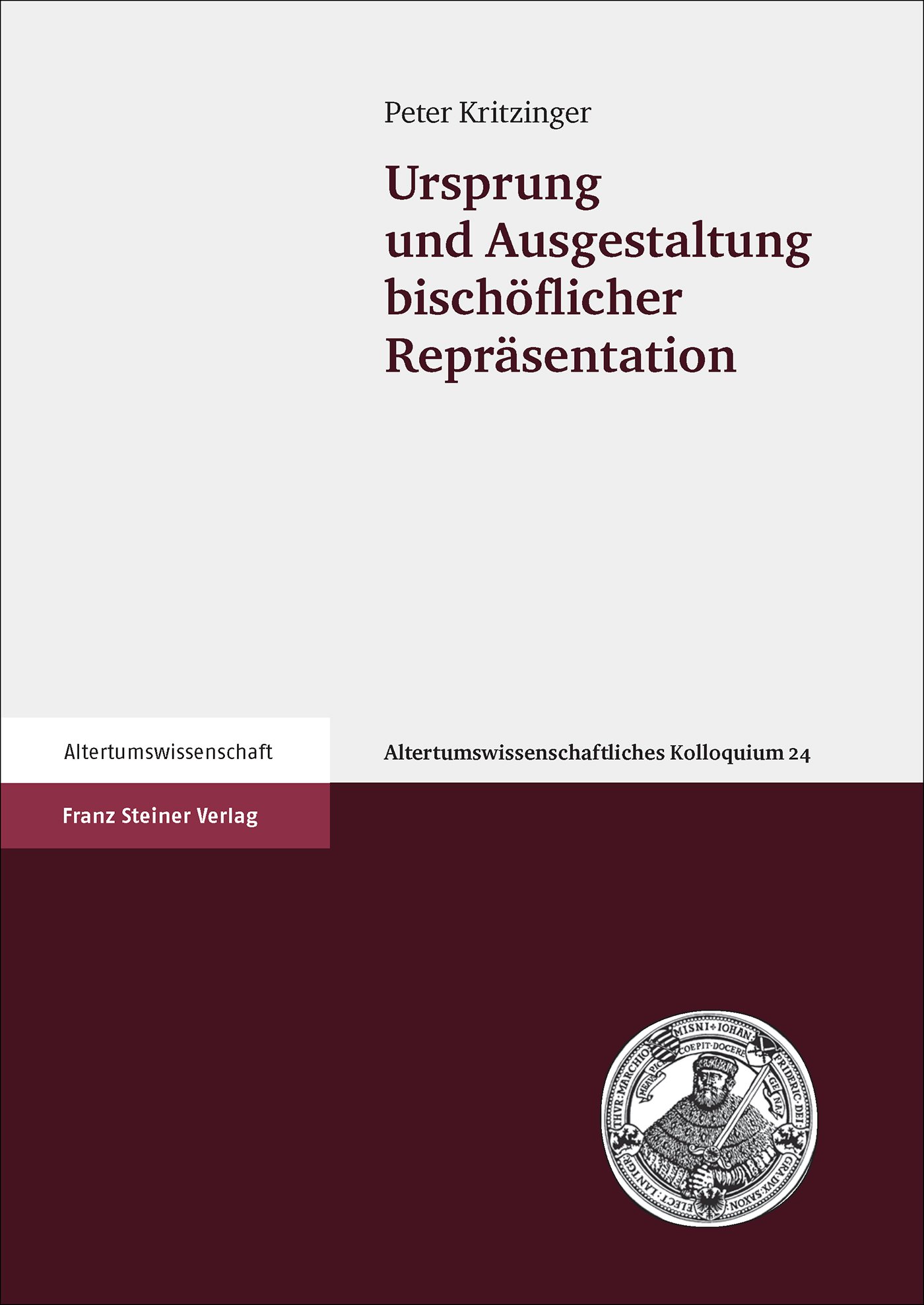 Ursprung und Ausgestaltung bischöflicher Repräsentation