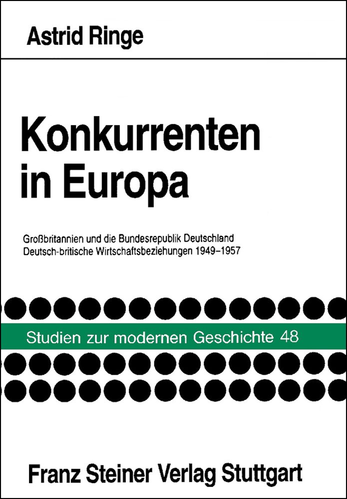 Konkurrenten in Europa: Grossbritannien und die Bundesrepublik Deutschland