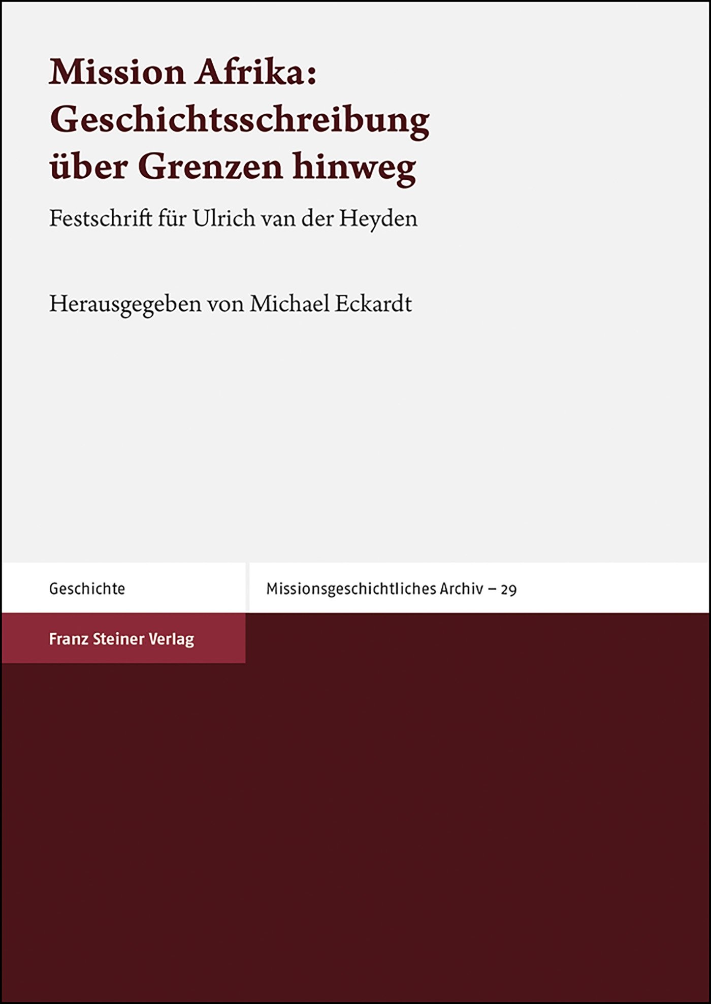 Mission Afrika: Geschichtsschreibung über Grenzen hinweg