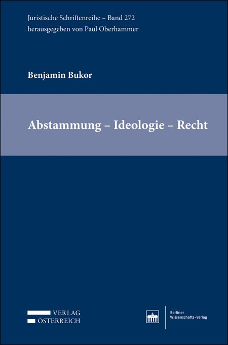 Abstammung – Ideologie – Recht