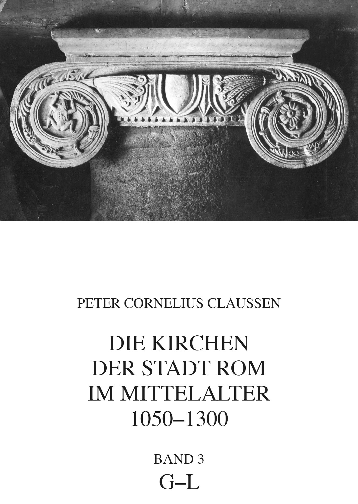 Die Kirchen der Stadt Rom im Mittelalter 1050-1300. Bd. 3