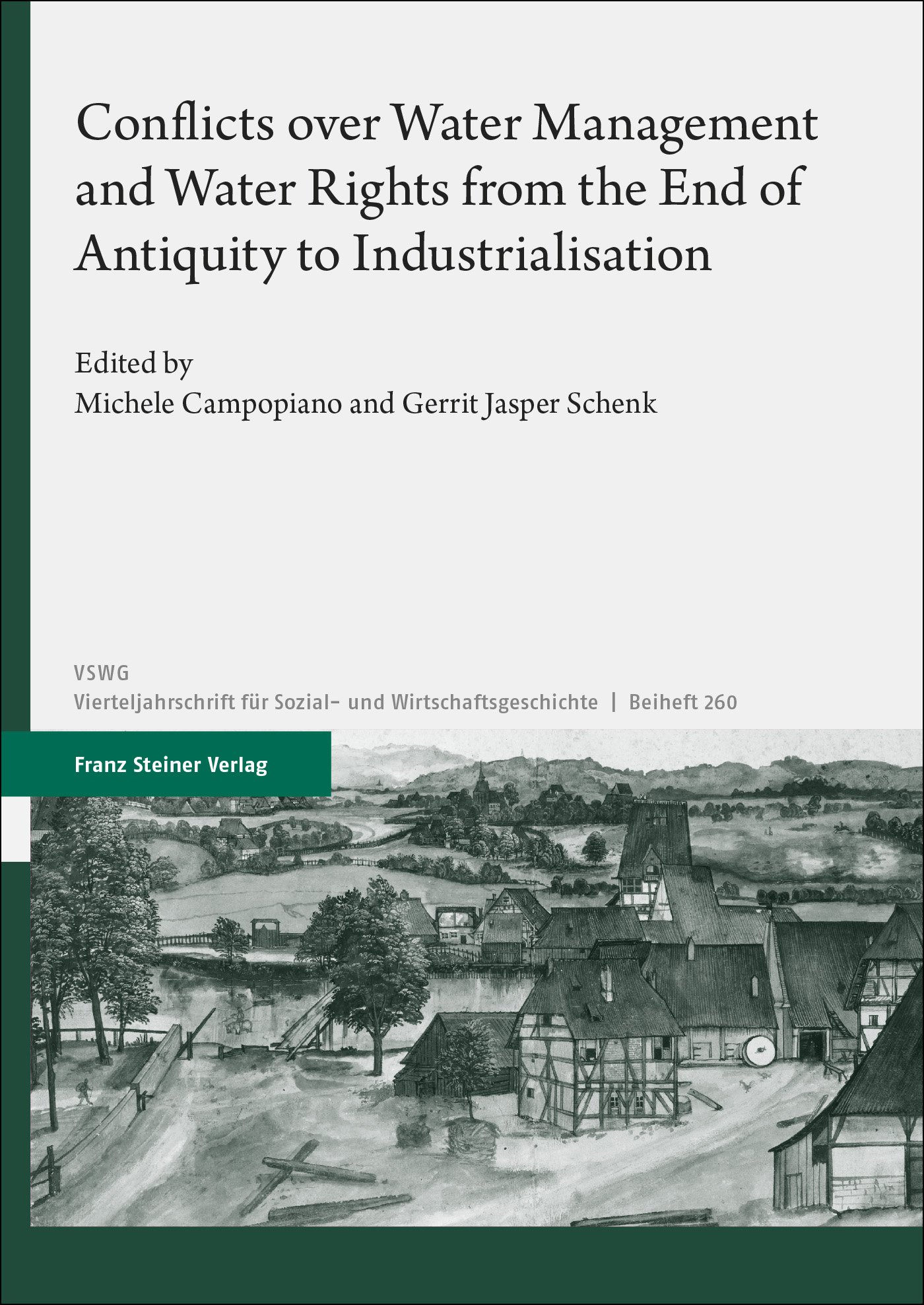 Conflicts over Water Management and Water Rights from the End of Antiquity to Industrialisation