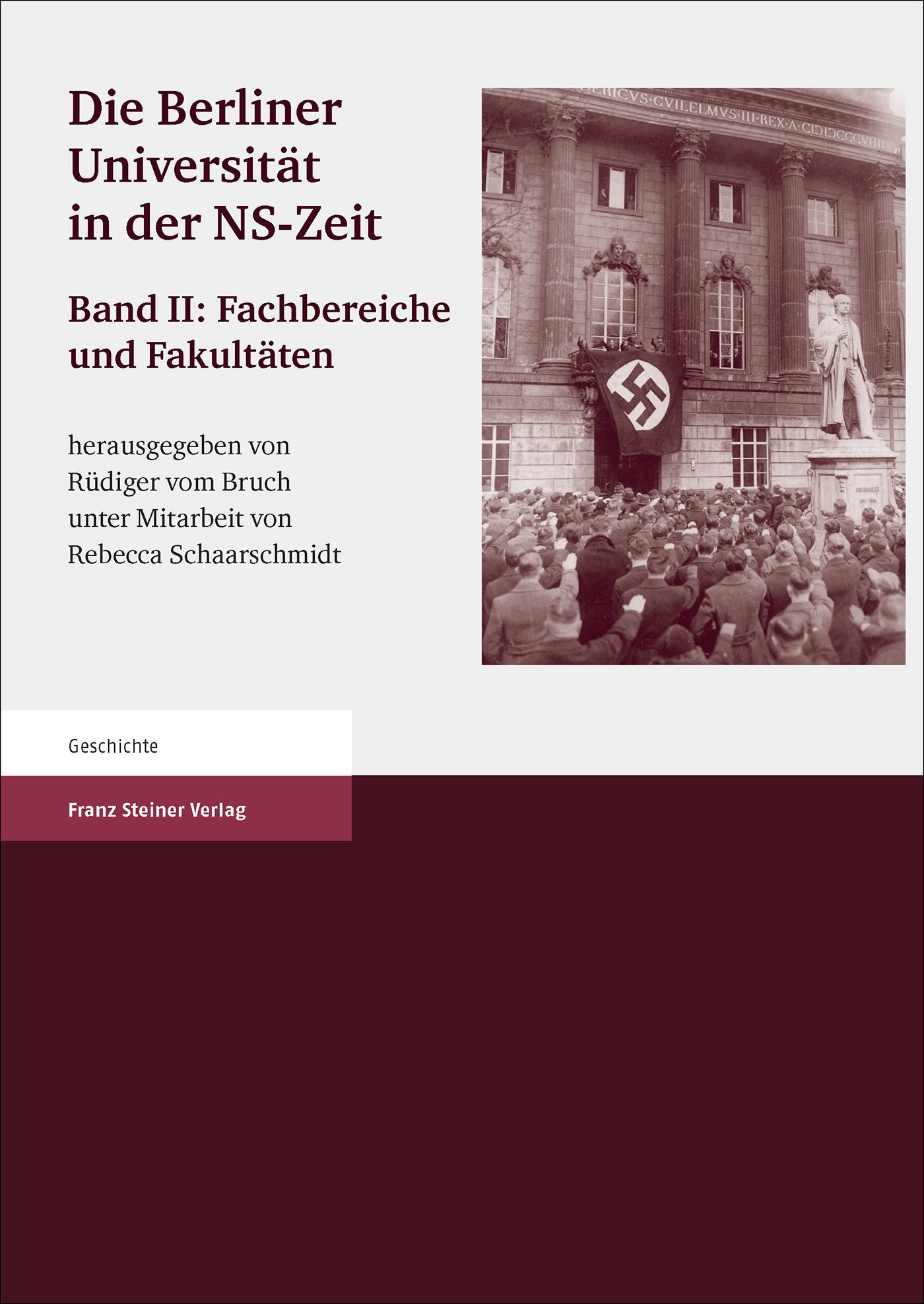 Die Berliner Universität in der NS-Zeit. Band II
Herausgegeben im Auftrag der Senatskommission "Die Berliner Universität und die NS-Zeit. Erinnerung, Verantwortung, Gedenken".