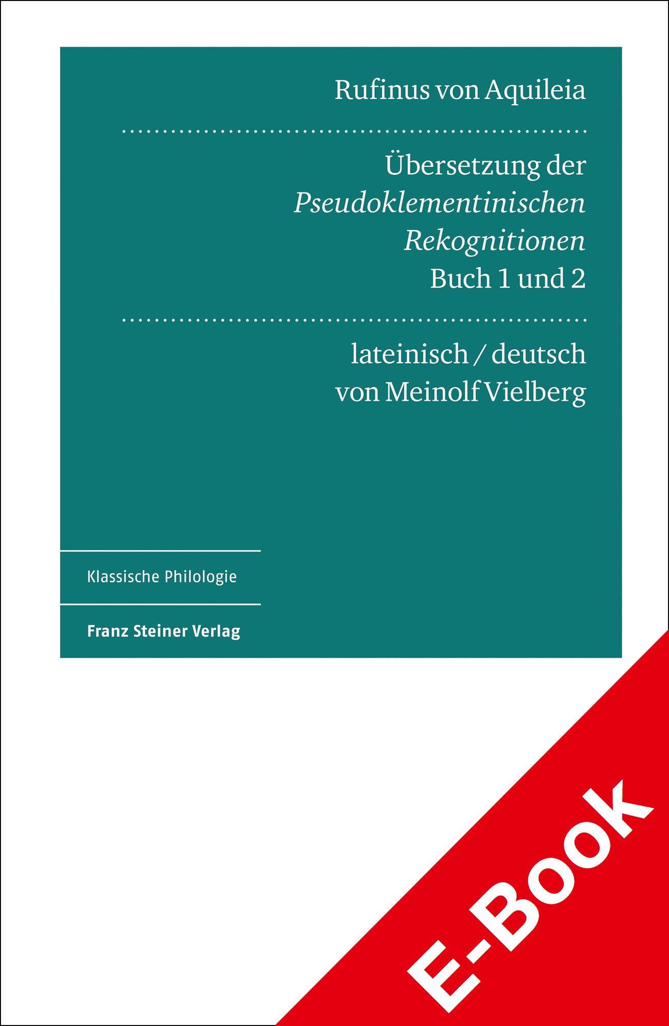 Rufinus von Aquileia: Übersetzung der Pseudoklementinischen Rekognitionen, Buch 1 und 2