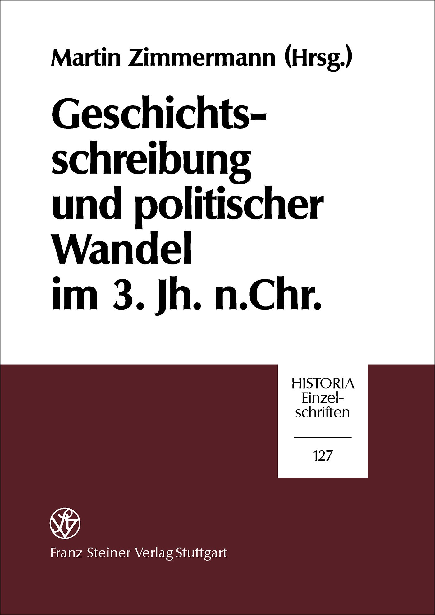 Geschichtsschreibung und politischer Wandel im 3. Jh. n. Chr.