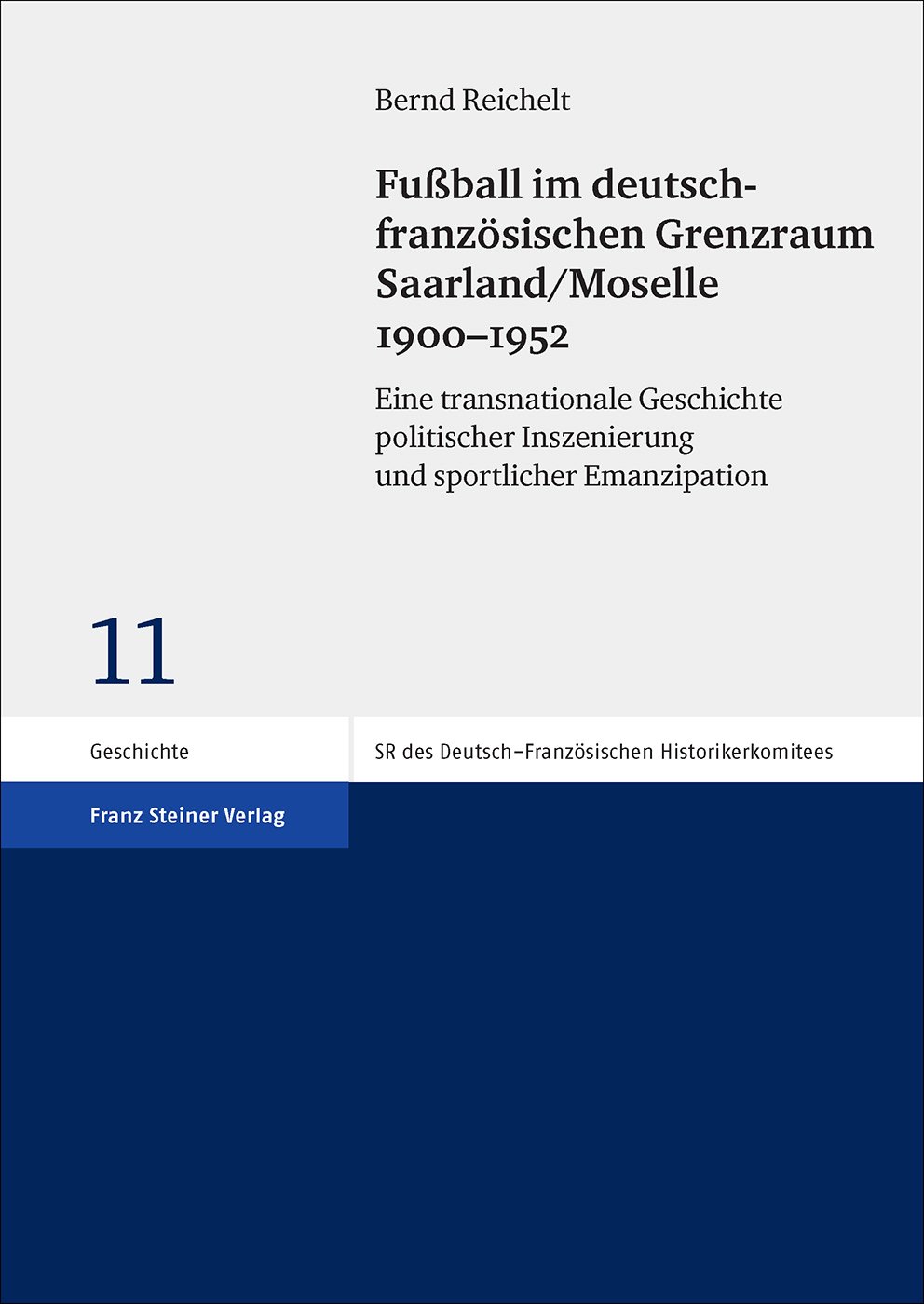 Fußball im deutsch-französischen Grenzraum Saarland/Moselle 1900–1952