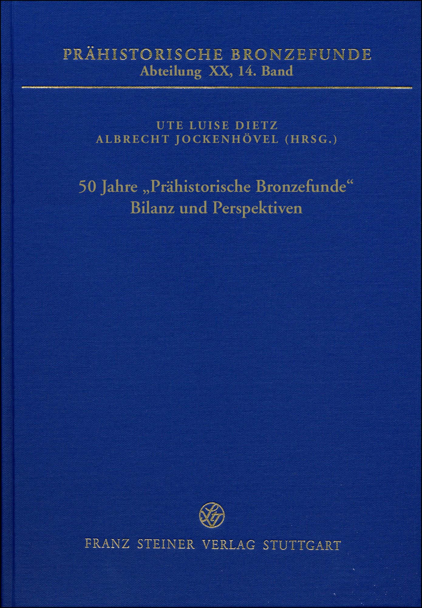 50 Jahre „Prähistorische Bronzefunde“. Bilanz und Perspektiven