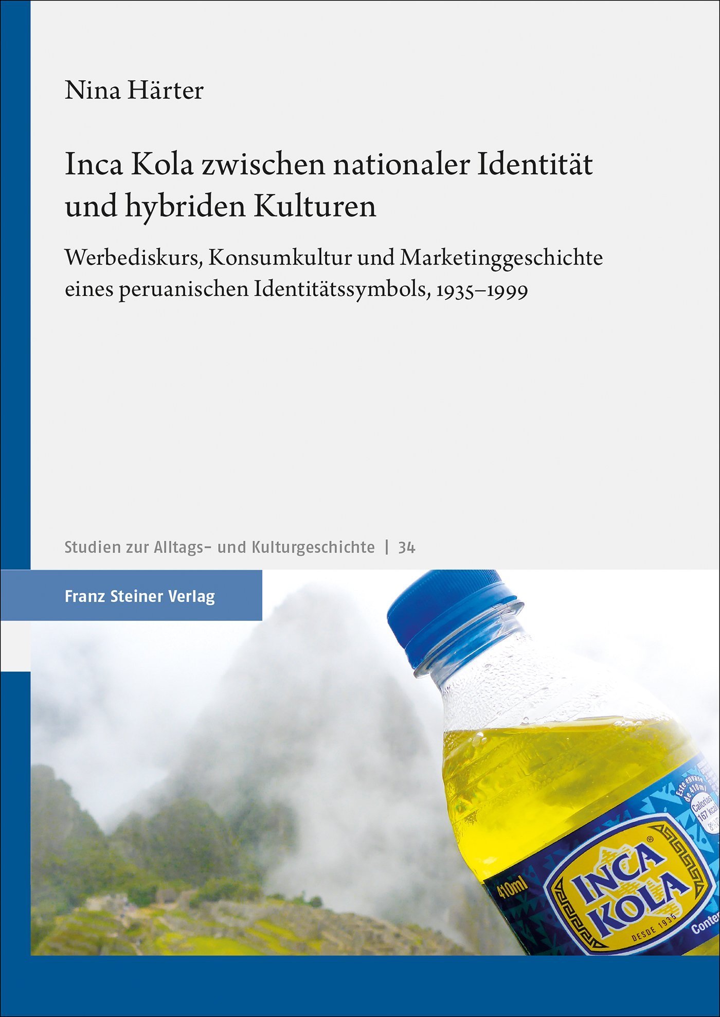 Inca Kola zwischen nationaler Identität und hybriden Kulturen