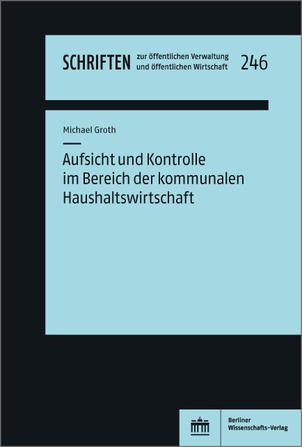 Aufsicht und Kontrolle im Bereich der kommunalen Haushaltswirtschaft