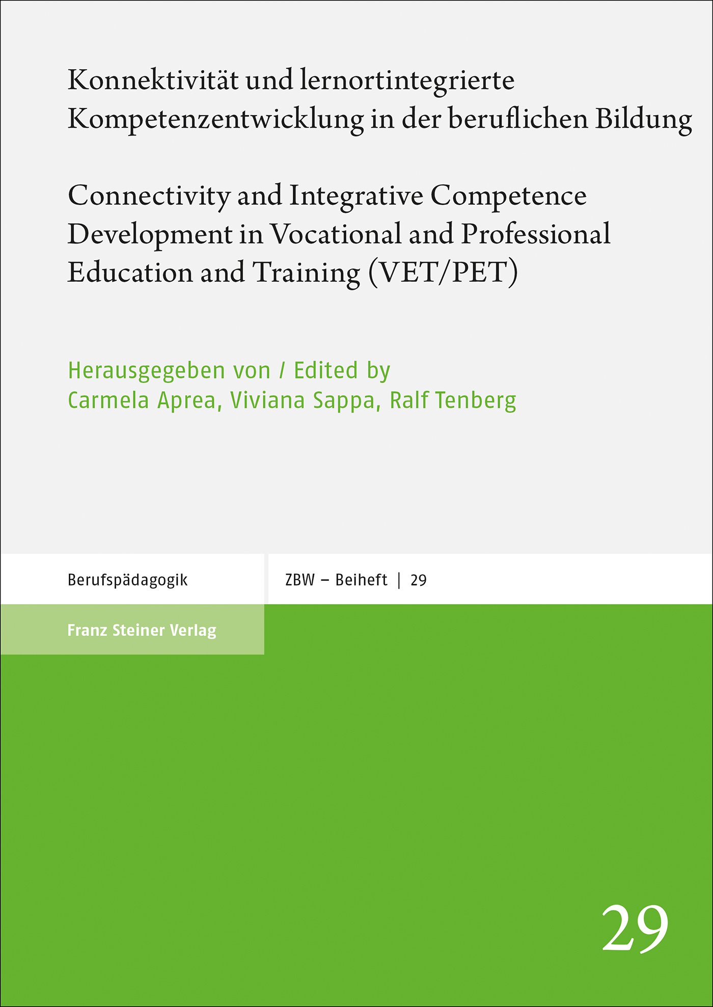 Konnektivität und lernortintegrierte Kompetenzentwicklung in der beruflichen Bildung / Connectivity and Integrative Competence Development in Vocational and Professional Education and Traini