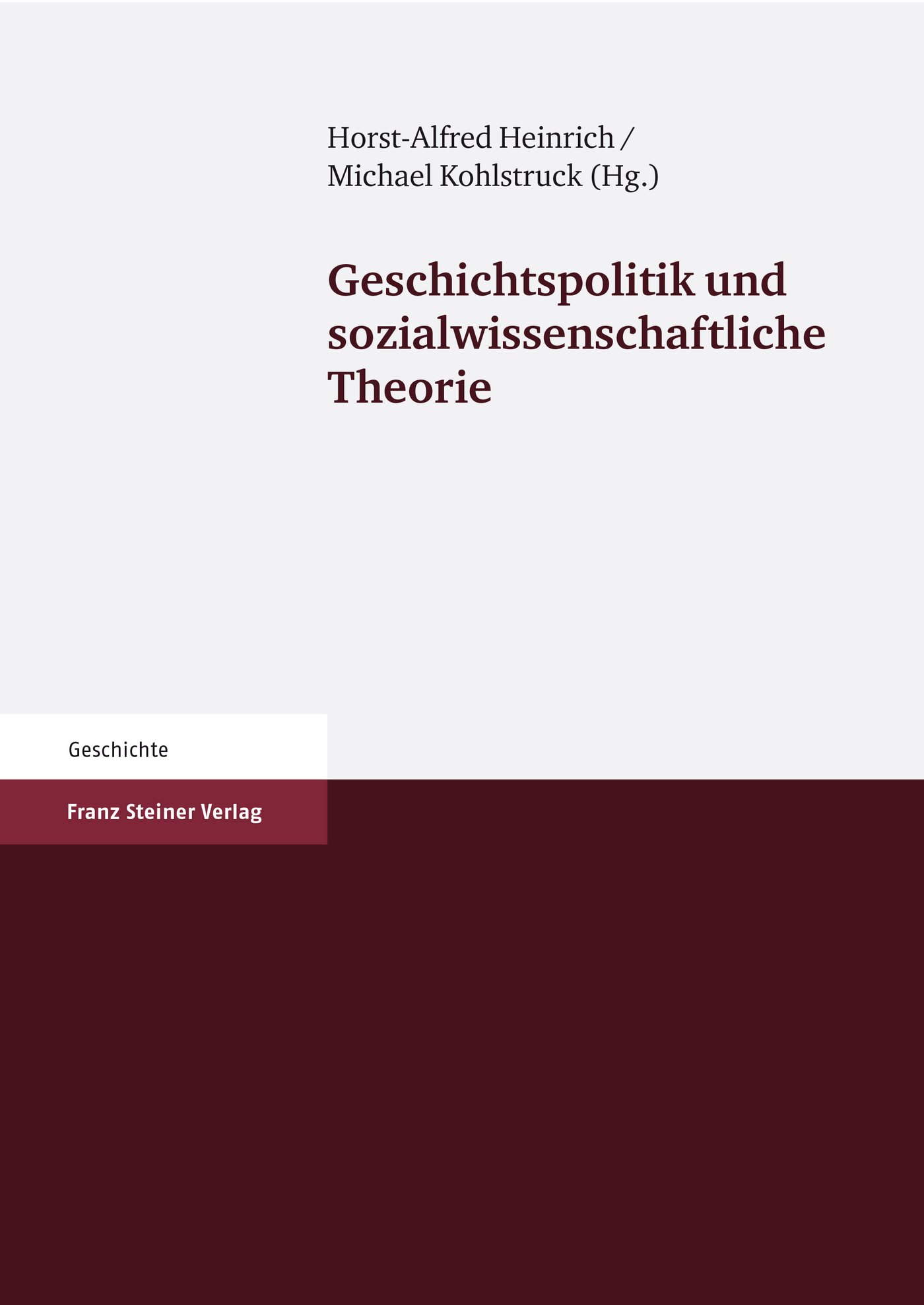 Geschichtspolitik und sozialwissenschaftliche Theorie